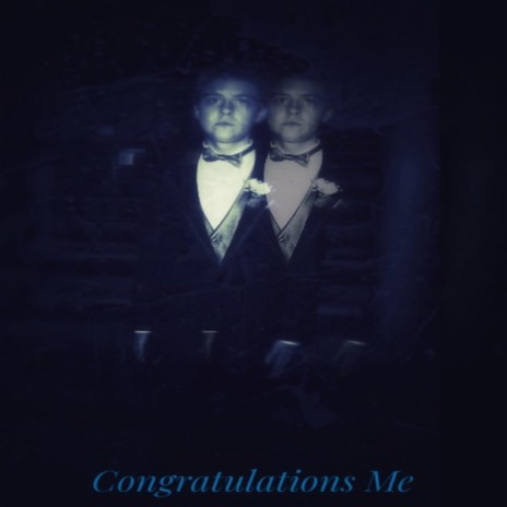 Congratulations Me | Boomplay Music