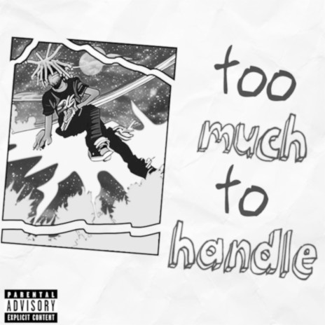 Too Much To Handle | Boomplay Music
