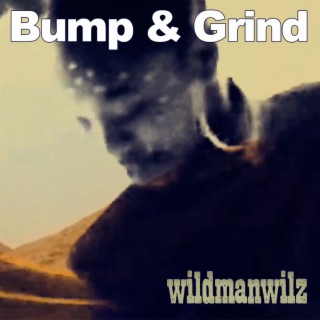 Bump & Grind