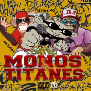 Entre Monos & Titanes (Con Titan Mc LVCP X Ciencia)