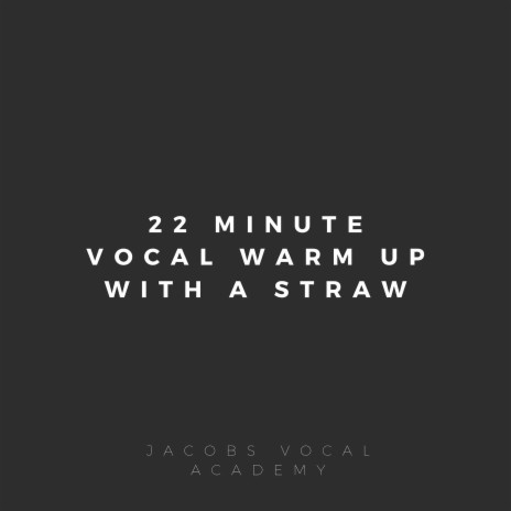 22 Minute Vocal Warm Up With a Straw | Boomplay Music