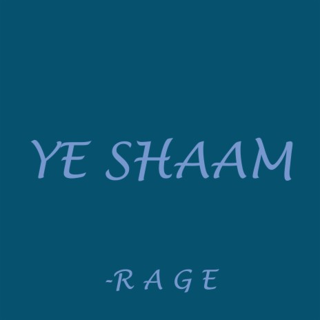 Ye Shaam | Boomplay Music