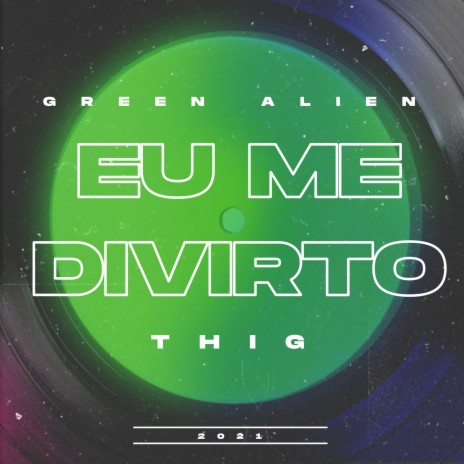 Eu Me Divirto ft. Thig | Boomplay Music