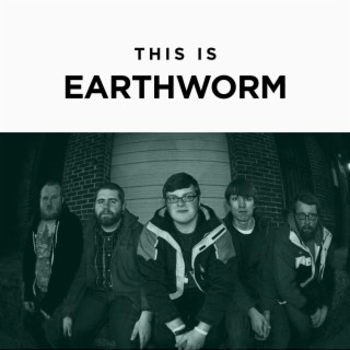 This Is Earthworm