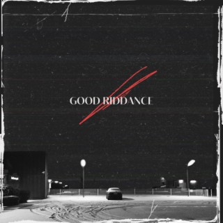 Good Riddance (feat. Dear Me)