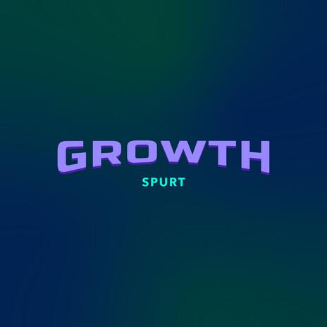 Growth Spurt | Boomplay Music