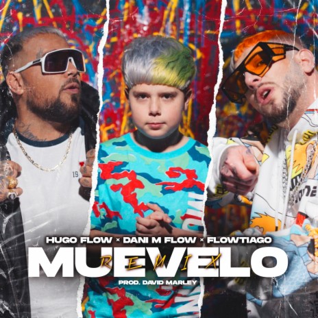 Muévelo (Remix) ft. Flowtiago & DaniMflow | Boomplay Music