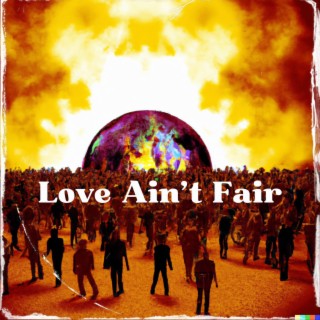 Love Ain't Fair lyrics | Boomplay Music