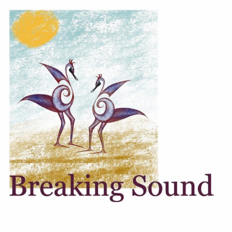 Breaking Sound | Boomplay Music