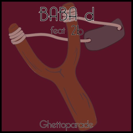 Ghettoparade ft. 2B | Boomplay Music