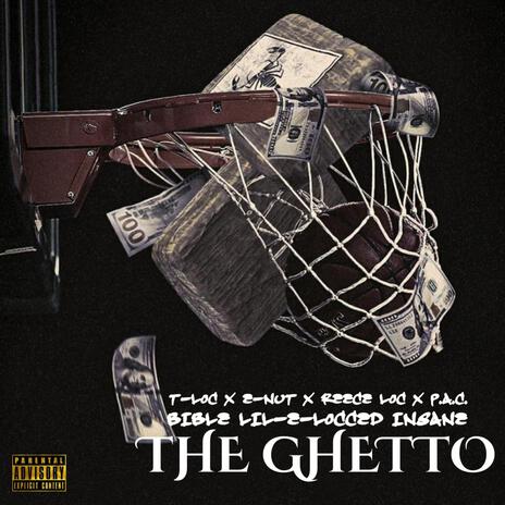 The Ghetto (Young Buck CRIP Mix) ft. E-Nut, Reece Loc, P.A.C., T-Loc & Arapahoe T.R.U.E.S | Boomplay Music