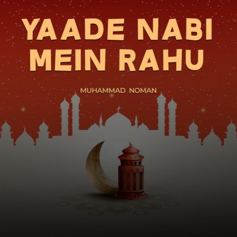 Yaade Nabi Mein Rahu | Boomplay Music