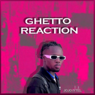 Ghetto Reaction