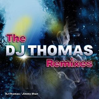 The DJ Thomas Remixes, Vol. 1 (Remix)