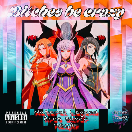 Bitches be crazy ft. Ares Silver & MR.GAF | Boomplay Music