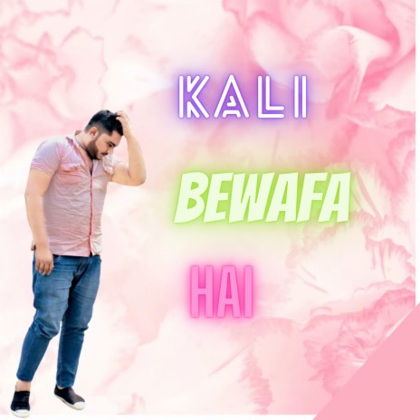 Kali Bewafa Hai | Boomplay Music