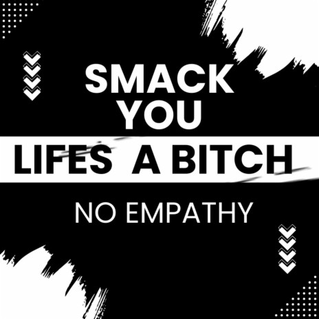 SMACK YOU / LIFES A BITCH | Boomplay Music