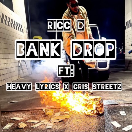 Bank Drop Ft: Heavy Lyrics x Cris Streetz | Boomplay Music