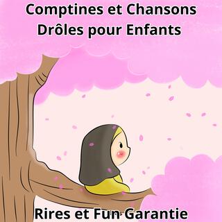 Comptines et Chansons Drôles pour Enfants, Rires et Fun Garantie