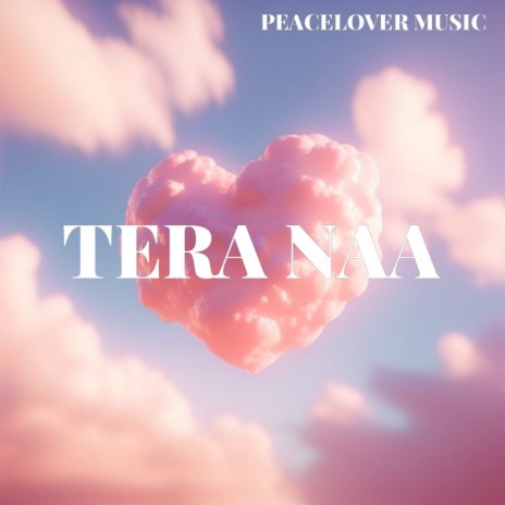 Tera Naa | Boomplay Music