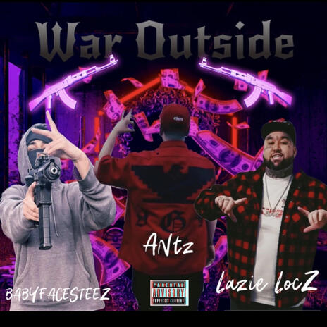 War outside ft. Lazie locz & Antz | Boomplay Music