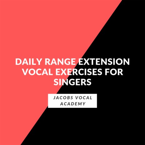 Daily Range Extension Vocal Exercises For Singers | Boomplay Music