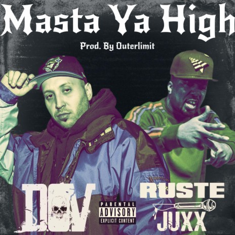 Masta Ya High ft. Ruste Juxx | Boomplay Music