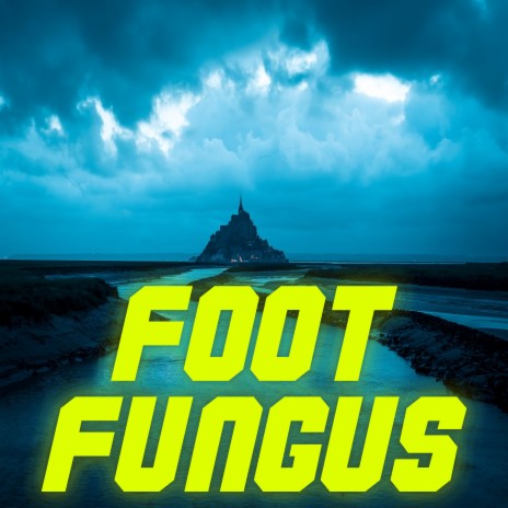 Foot Fungus | Boomplay Music