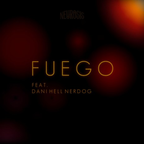 Fuego (feat. Dani Hell Nerdog)