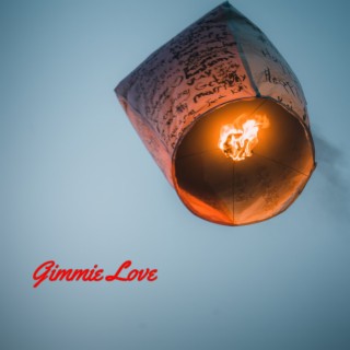 Gimmie Love