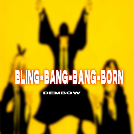 dembow Bling-Bang-Bang-Born | Boomplay Music