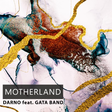 MOTHERLAND ft. GATA BAND | Boomplay Music