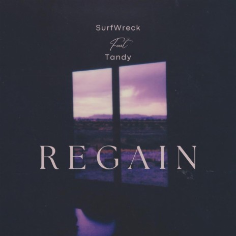 REGAIN ft. Tandy | Boomplay Music