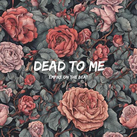 Dead To Me | Boomplay Music