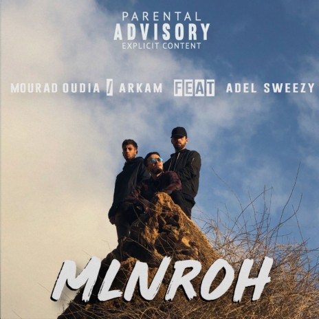 Mlnroh ft. Arkam & Adel Sweezy | Boomplay Music