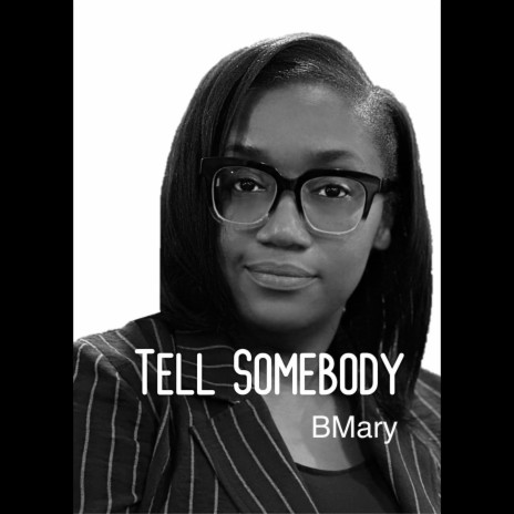 Tell Somebody | Boomplay Music
