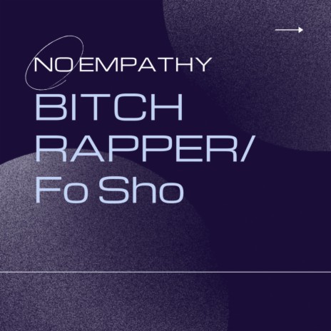 Bitch Rapper / Fo Sho | Boomplay Music