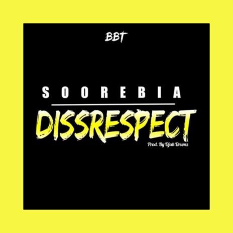 Dissrespect | Boomplay Music