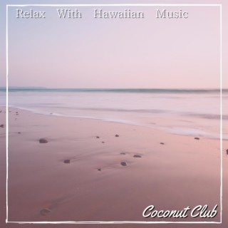 Relax with Hawaiian Music