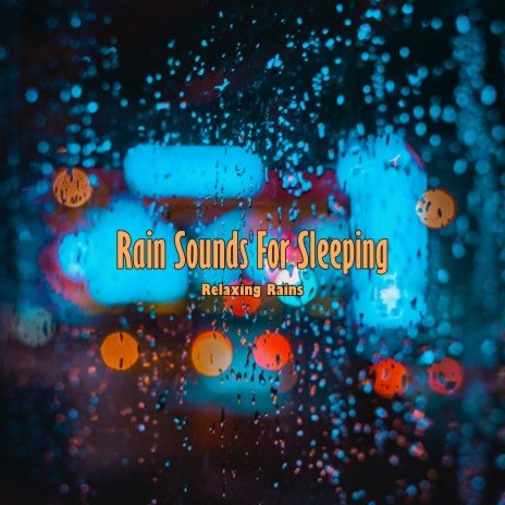 Rain Sounds for Sleeping | Boomplay Music