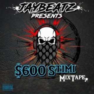 $600 Stimi Mixtape