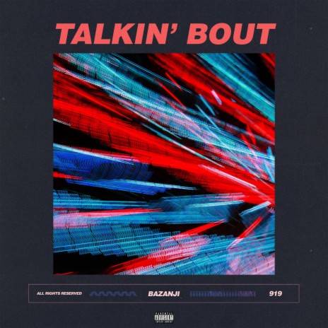 Talkin' Bout | Boomplay Music