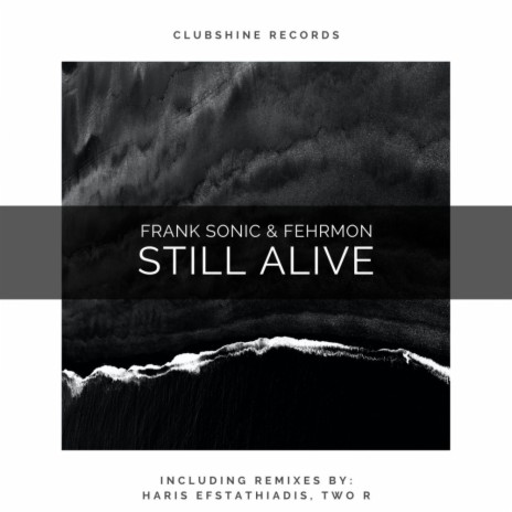 Still Alive (Two R Remix) ft. Fehrmon
