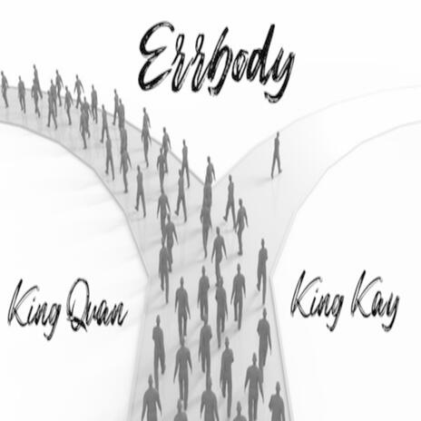 Errbody ft. King Kay | Boomplay Music