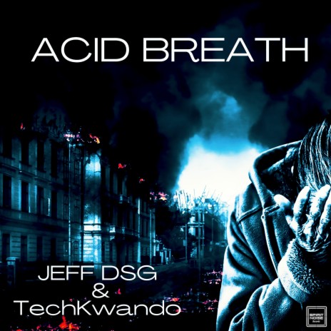 Acid Breath ft. TechKwando | Boomplay Music