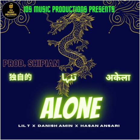 Alone ft. Danish Amin & Lil T | Boomplay Music
