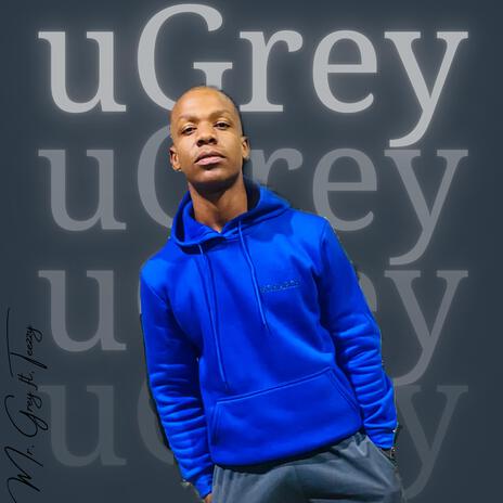 uGrey ft. Teezzy | Boomplay Music