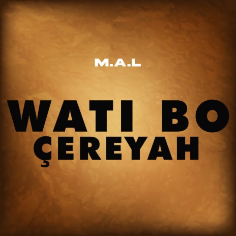Wati bo çereyah | Boomplay Music
