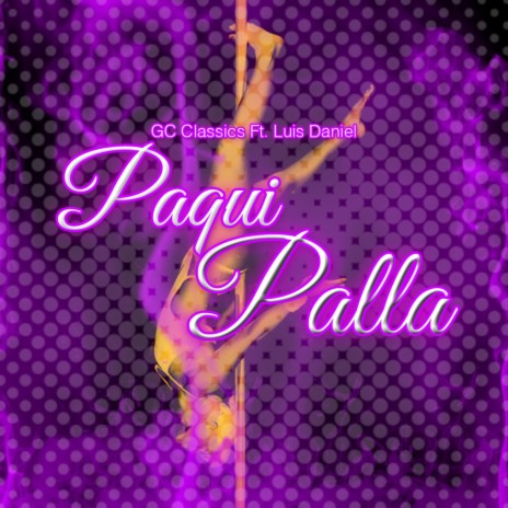 Paqui Palla ft. Luis Daniel