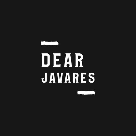 Dear Javares | Boomplay Music